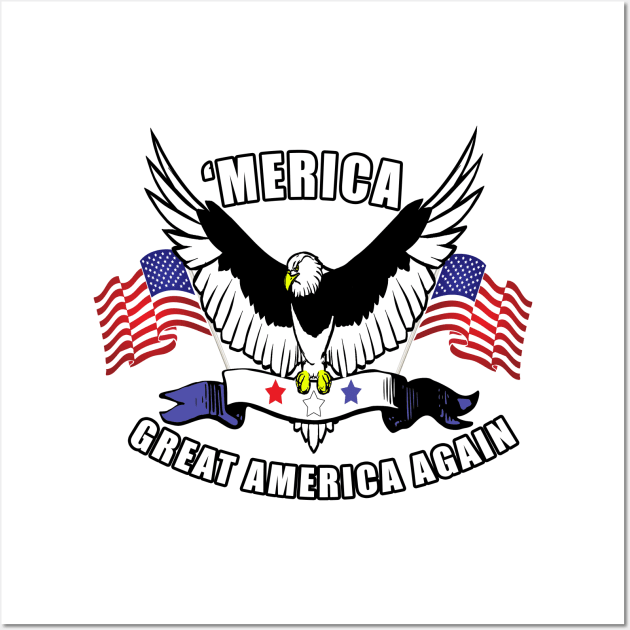 'Merica, Great America Again Gift Wall Art by Maan85Haitham